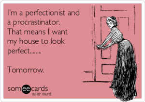 procrastinating perfectionist